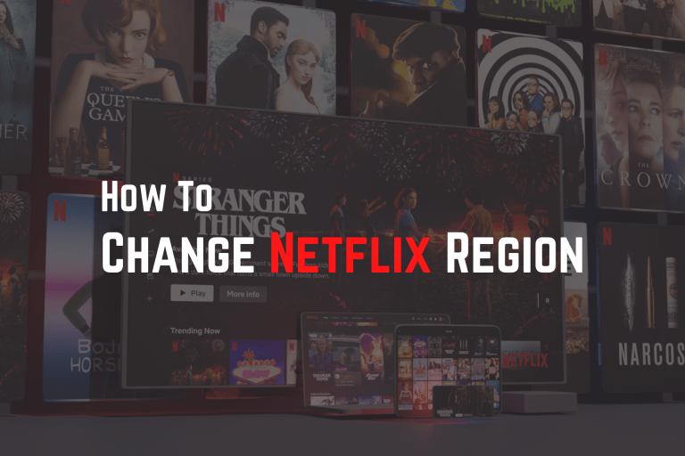 How to change Netflix region